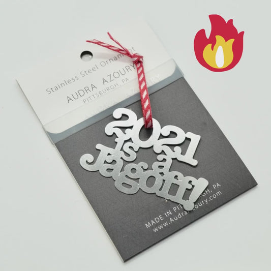 Pittsburghese Ornament | 2021 IS A JAGOFF